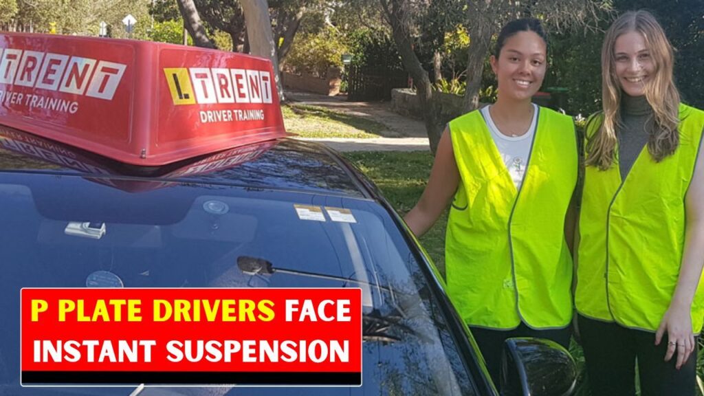 P-Plate Drivers Face Immediate Suspension Under Tough New Road Rule in Australia